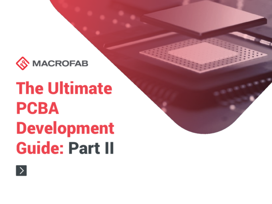 The Ultimate PCBA Development Guide: Part II
