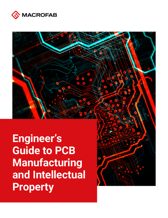 Engineer’s Guide to PCB Manufacturing and Intellectual Property