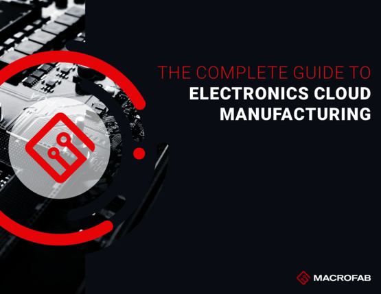 The Complete Guide to Electronics Cloud Manufacturing