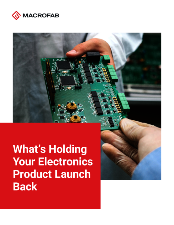 What’s Holding Your Electronics Product Launch Back
