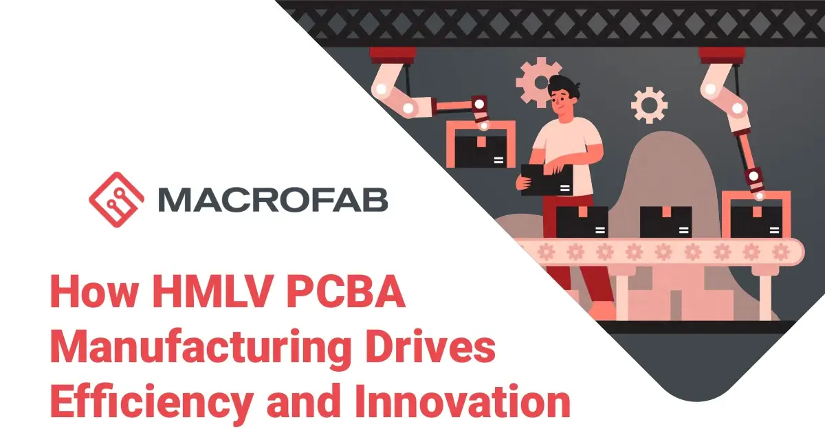 Hmlv pcba manufacturing drives efficiency innovation og